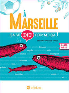 Ça se dit comme ça à Marseille