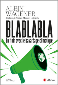 Blablabla, en finir avec le bavardage climatique