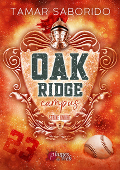Oak Ridge Campus - Tome 02 Strike Knight