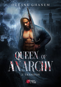 Queen of anarchy - Tome 02 Trahison