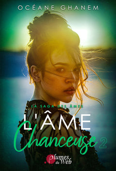 La saga des âmes - Tome 02 L'âme chanceuse