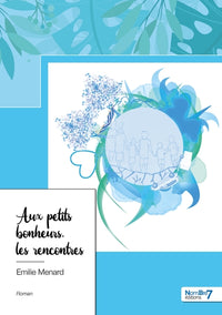 Aux petits bonheurs, les rencontres