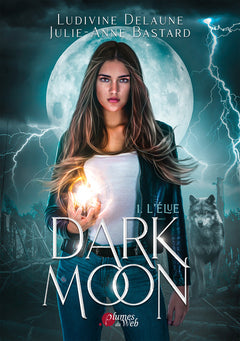 Dark moon - Tome 01 L'élue