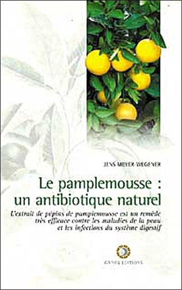 Pamplemousse : Un antibiotique naturel