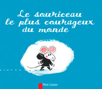 Le souriceau le plus courageux du monde