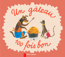Un gâteau 100 fois bon