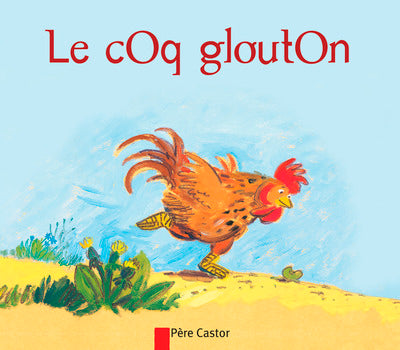 Le coq glouton