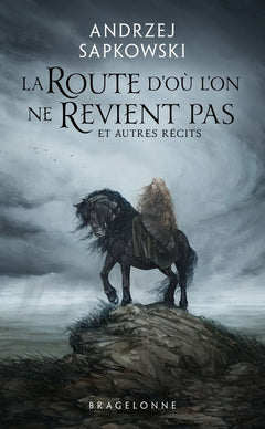 La route d'où l'on ne revient pas et autres récits