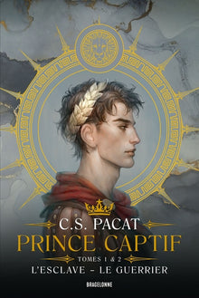 Prince Captif : L'Esclave - Le Guerrier