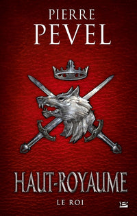 Haut-Royaume, T3 : Le Roi