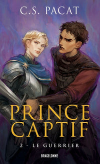 Prince captif, T2 : Le Guerrier