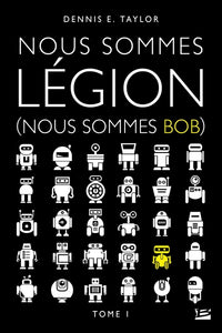 Nous sommes Bob, T1 : Nous sommes Légion (Nous sommes Bob)