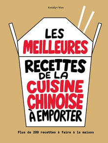 Les meilleures recettes de la cuisine chinoise à emporter