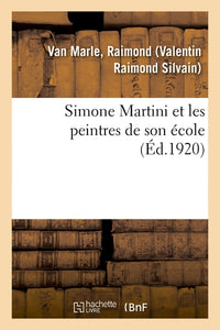 Simone Martini et les peintres de son école