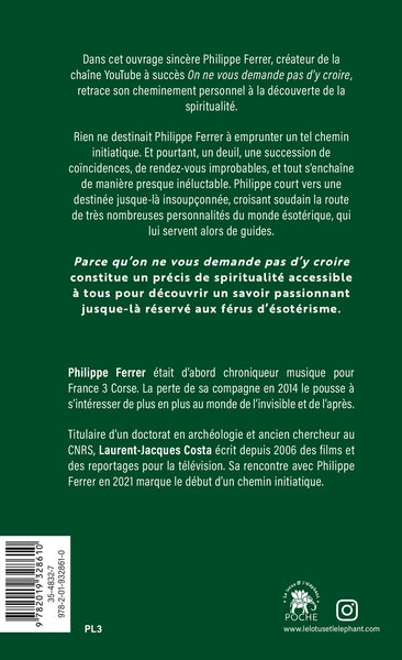 Parce qu'on ne vous demande pas d'y croire