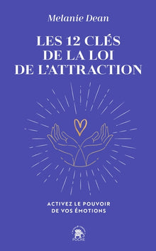 Les 12 clés de la loi de l'attraction