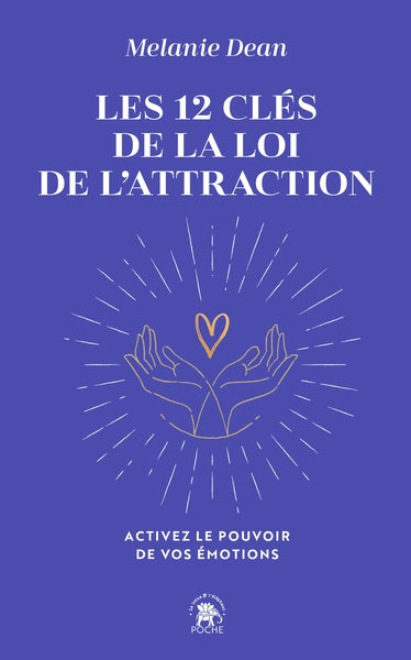 Les 12 clés de la loi de l'attraction