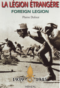 LA LEGION ETRANGERE 1939 1945