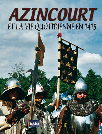 Azincourt et la vie quotidienne en 1415