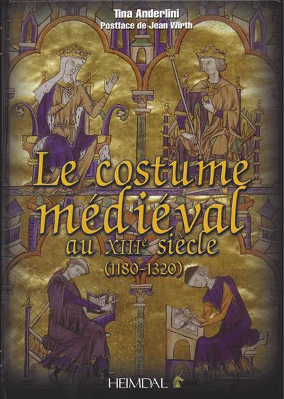 Le costume médiéval au XIIIe siècle (1180-1320)