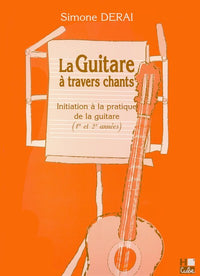La guitare à travers chants - Initiation à la pratique de la guitare