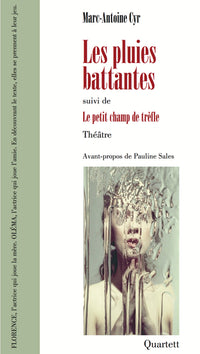 Les pluies battantes suivi de Le petit champ de trèfle