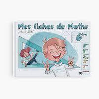 MES FICHES DE MATHS - 6èME