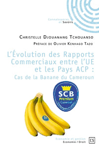 L'évolution des rapports commerciaux entre l'UE et les pays ACP : cas de la banane du Cameroun