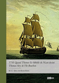 1749 quand Thomas Le Séhédic de Nizon devint Thomas Séry de l'île Bourbon