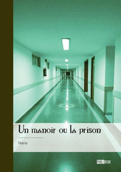Un manoir ou la prison