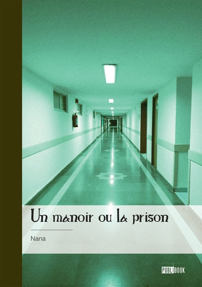 Un manoir ou la prison