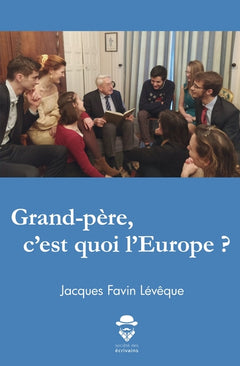 Grand-père, c'est quoi l'Europe ?