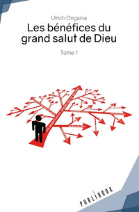 Les bénéfices du grand salut de Dieu