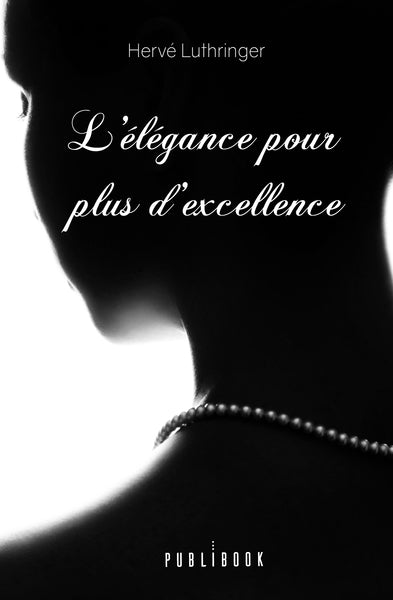 L'élégance pour plus d'excellence