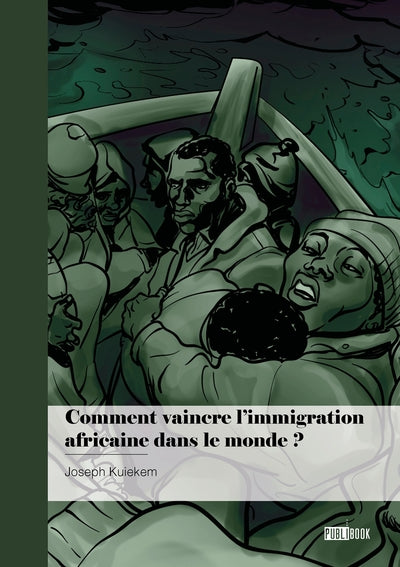 Comment vaincre l'immigration africaine dans le monde ?