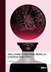 Judas, lucarnes et oeilletons, Mégères ou  Le baiser de Judas