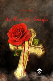 La Rose et le Crucifix