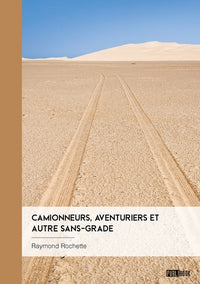 Camionneurs, aventuriers et autre sans-grade