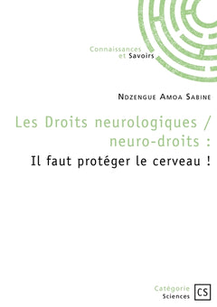 Les droits neurologiques / neuro-droits