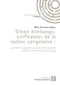 Simon Kimbangu, unificateur de la nation congolaise