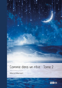 Comme dans un rêve - Tome 2