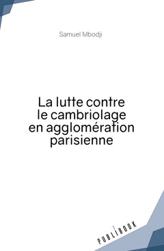 La lutte contre le cambriolage en agglomération parisienne