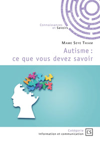 Autisme? : ce que vous devez savoir
