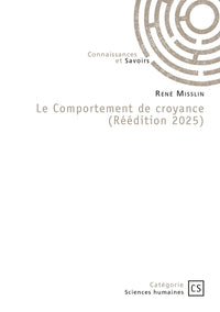 Le Comportement de croyance (Réédition 2025)