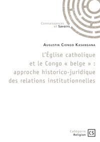 L'Église catholique et le Congo « belge »