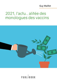 2021, l'actu... alitée des monologues des vaccins