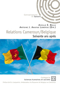 Relations Cameroun/Belgique, soixante ans après ?