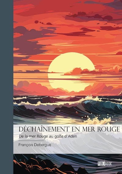 Déchaînement en mer rouge - Tome 1