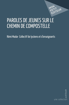 Paroles de jeunes sur le chemin de Compostelle