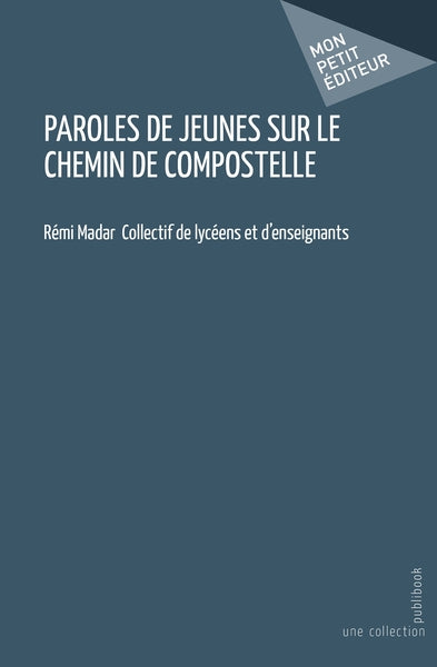 Paroles de jeunes sur le chemin de Compostelle